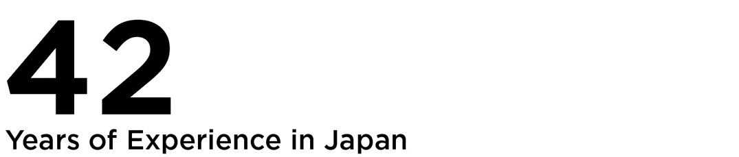 42 Years of Experience in Japan